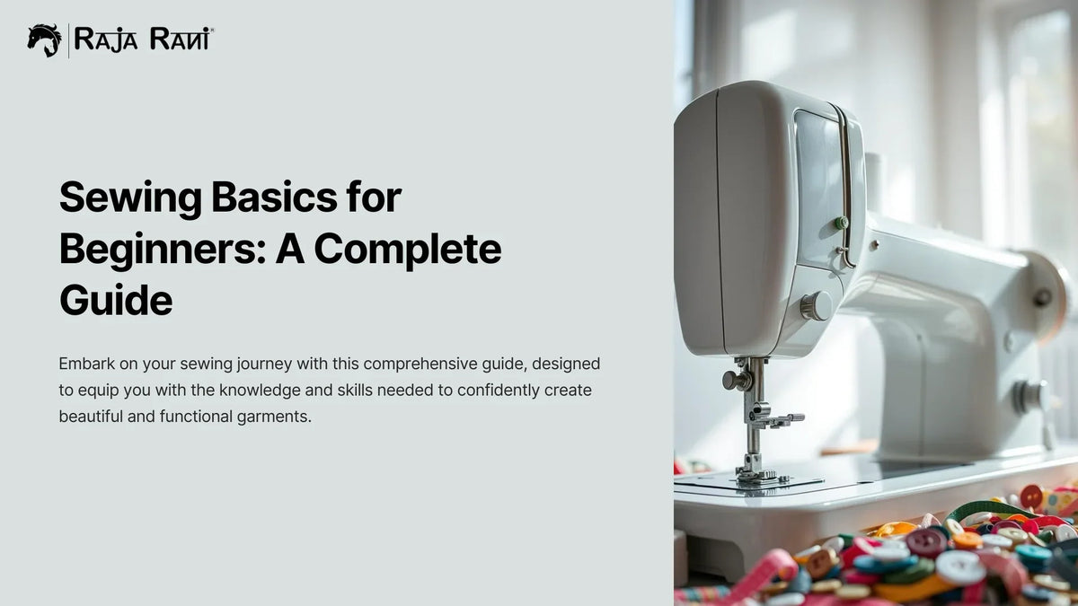 Sewing Basics for Beginners: A Complete Guide